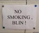 Надпись не курить. Блин !
